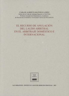 recurso de anulacion del laudo arbitral en el arbitraje domestico e internacional-9788412375992