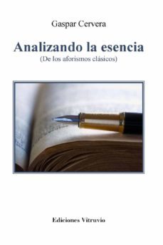 analizando la esencia (de los aforismos clasicos)-gaspar cervera-9788412395792