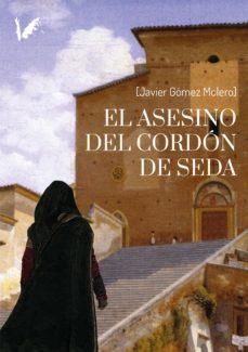 el asesino del cordon de seda (ebook)-javier gomez molero-9788412491692