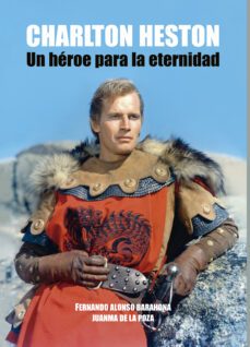 charlton heston. un heroe para la eternidad-9788412602692