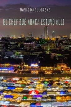 el chef que nunca estuvo alli-david masllorens perez-9788412634792