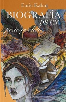 biografía de un poeta perdido-enric kahn-9788412670592