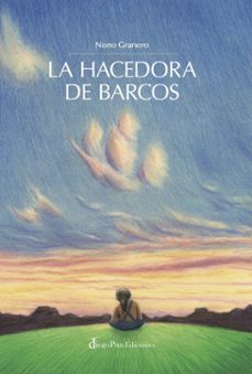 la hacedora de barcos-nono granero-9788412748192