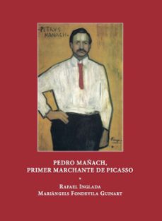 pedro mañach, primer marchante de picasso-rafael inglada-9788412756692