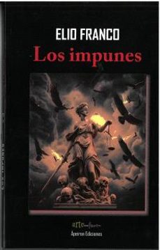 los impunes-elio rodrigo franco ramirez-9788412819892