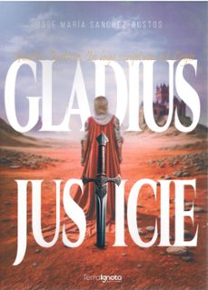gladius iusticie (ebook)-jose maria sanchez bustos-9791399155570