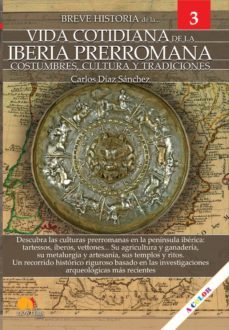 breve historia de la vida cotidiana de la iberia prerromana (ebook)-carlos diaz sanchez-9788413050492