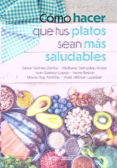 como hacer que tus platos sean mas saludables-saioa gomez zorita-9788413193892