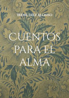 cuentos para el alma-irene diez alonso-9788413268392