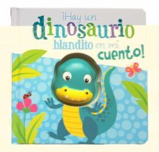 ¡hay un dinosaurio blandito en mi cuento!-9788413346892