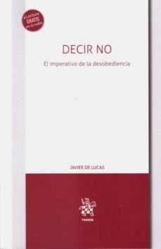 decir no. el imperativo de la desobediencia-javier de lucas-9788413369792