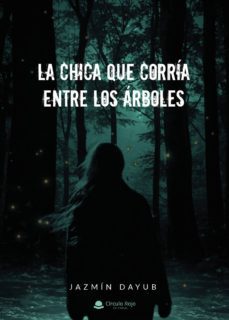 la chica que corria entre los arboles (ebook)-jazmin dayub-9788413385792