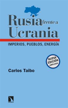 rusia frente a ucrania: imperios, pueblos, energia-9788413524092