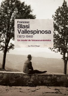 francesc blasi vallespinosa (1872-1949)-jep marti baiget-9788413565392