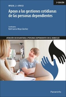 uf0123 -  apoyo a las gestiones cotidianas de las personas dependientes-ruth garcia moya sanchez-9788413660592