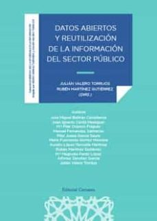 datos abiertos y reutilizacion de la informacion del sector publico-julian valero torrijos-9788413692692