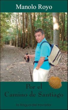 por el camino de santiago (ebook)-manolo royo-9788415044192
