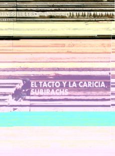 el tacto y la caricia subirachs-ana maria ferrin-9788415179092
