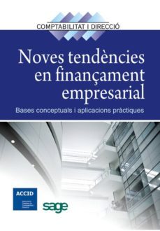 noves tendencies en finançament empresarial: bases conceptuals i aplicacions pratiques-9788415330592