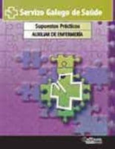 auxiliar de enfermeria servizo galego de saude: supuestos practic os-9788415392392
