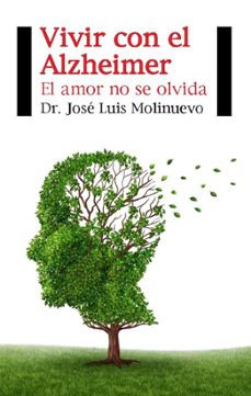 vivir con el alzheimer-jose luis molinuevo-9788415577492