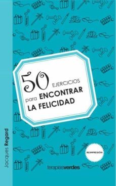 50 ejercicios para encontrar la felicidad-9788415612292
