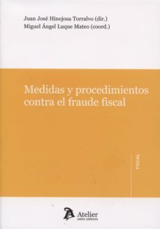medidas y procedimientos contra el fraude fiscal-j. j. hinojosa-9788415690092