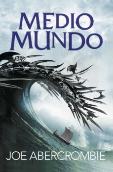 medio mundo (el mar quebrado 2) (ebook)-joe abercrombie-9788415831792