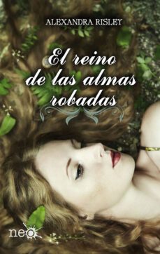 el reino de las almas robadas (ebook)-alexandra risley-9788416096992