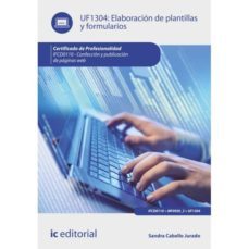 (i.b.d.) elaboracion de plantillas y formularios. ifcd0110 - conf eccion y publicacion de paginas web-9788416109692