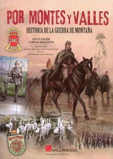 por montes y valles: historia de la guerra de montaña-jesus javier corpas mauleon-9788416200092