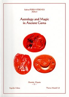 astrology and magic in ancient gems-sabino perea yebenes-9788416202492