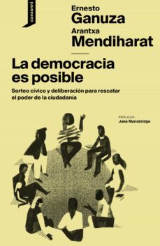 la democracia es posible (ebook)-ernesto ganuza-arantxa mendiharat-9788416205592