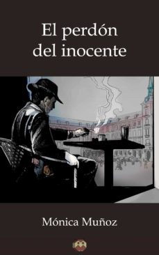 el perdon del inocente (ebook)-monica muñoz conesa-9788416214792