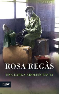 una larga adolescencia (ebook)-rosa regas-9788416245192