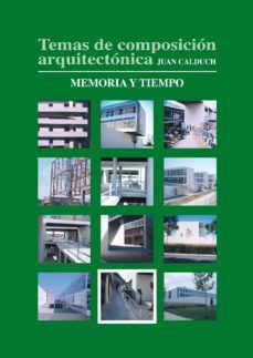 temas de composicion arquitectonica. 11.memoria y tiempo (ebook)-juan calduch cervera-9788416312092