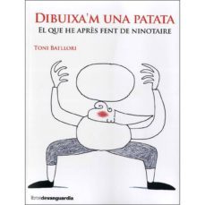 dibuixa m una patata: el que he apres fent de ninotaire-9788416372492
