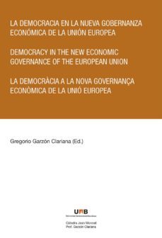 la democracia en la nueva gobernanza economica de la union europea-gregorio garzon clariana-9788416402892