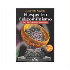 el espectro del comunismo-jesus trillo figueroa-9788416412792