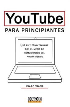 youtube para principiantes-isaac viana-9788416436392