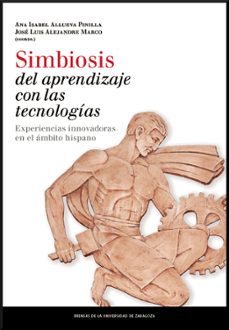 simbiosis del aprendizaje con las tecnologias-ana isabel allueva pinilla-9788416515592