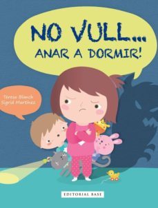 no vull anar a dormir-teresa blanch-9788416587292