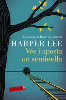 ves i aposta un sentinella-harper lee-9788416600892