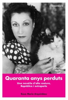 quaranta anys perduts-rosa maria arquimbau-9788416605392