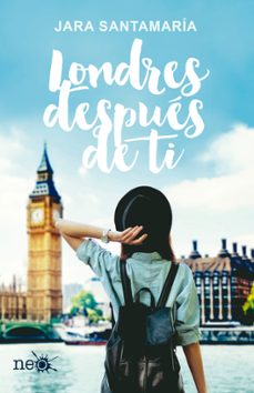 londres despues de ti (iv premio literario la caixa-plataforma de novela juvenil)-jara santamaria-9788416620692