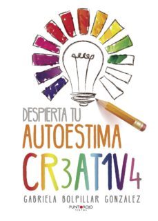 despierta tu autoestima creativa-gabriela bolpillar gonzalez-9788416722792
