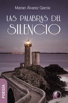 las palabras del silencio-marian alvarez garcia-9788416809592