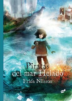 piratas del mar helado-frida nilsson-9788416817092