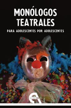 monologos teatrales para adolescentes por adolescentes-9788416923892