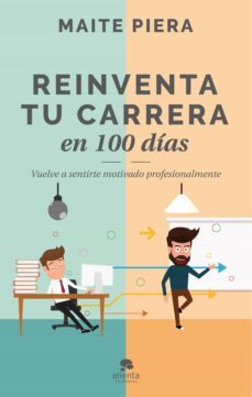 reinventa tu carrera en 100 dias (ebook)-maite piera-9788416928392